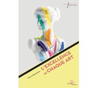 L'excellence de chaque art