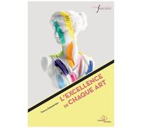 L'excellence De Chaque Art