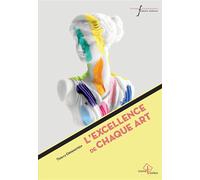 L'excellence de chaque art - Thierry Groensteen - Pu.francois Rabelais - broché - Essai