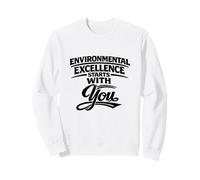 L'excellence environnementale Commence avec Vous - Cadeau pour HSSE Sweatshirt