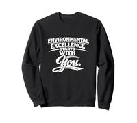 L'excellence environnementale Commence avec Vous - Cadeau pour HSSE Sweatshirt