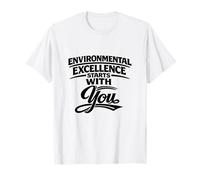 L'excellence environnementale Commence avec Vous - Cadeau pour HSSE T-Shirt