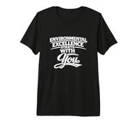 L'excellence environnementale Commence avec Vous - Cadeau pour HSSE T-Shirt Haut de Gamme