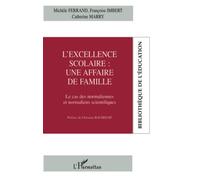 L'Excellence scolaire : une affaire de famille. Le cas des normaliennes et normaliens scientifiques