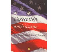 L'exception américaine - Pascal Gauchon - Puf - broché - Essai