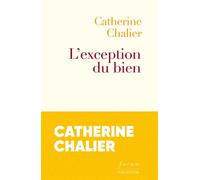 L'exception du bien - Catherine Chalier - Salvator - broché - Essai