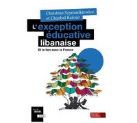 L'exception Éducative Libanaise - Et Le Lien Avec La France