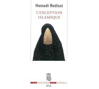 L'Exception islamique - Hamadi Redissi - Seuil - broché - Essai
