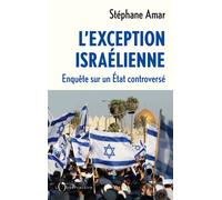 L'Exception israëlienne Enquête sur un Etat controversé - Stéphane Amar - L'observatoire Eds De - broché - Essai