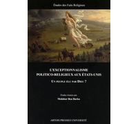 L'exceptionnalisme Politico-Religieux Aux Etats-Unis - Un Peuple Élu Par Dieu ?