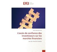 L'excès de confiance des investisseurs sur les marchés financiers