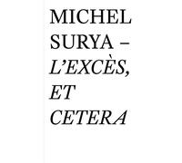 L'excès, et cetera - Michel Surya - Extreme Contemporain - broché - Poésie