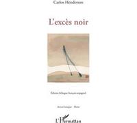 L'excès noir Carlos Henderson (Auteur)