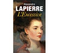 L'Excessive - Alexandra Lapierre - Pocket - Poche - Roman