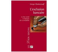 L'exclusion Bancaire - Le Lien Social À L'épreuve De La Rentabilité