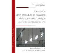 L'exclusion de la procédure de passation de la commande publique Vincent Bouhier (Auteur)