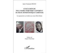 L'exclusion de Paul-Marie Indjendjet-Gondjout du bloc démocratique gabonais