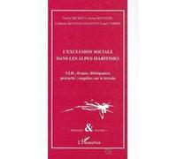 L'exclusion sociale dans les alpes-maritimes - V.I.H., drogue, délinquance, précarité : enquêtes sur le terrain - Catherine Renayd-Maurupt - L'harmattan - Livre