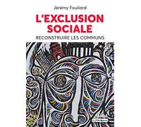 Exclusion Sociale - Reconstruire Les Communs