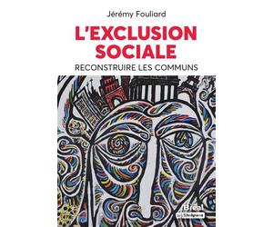 L'exclusion sociale Reconstruire les communs - Jérémy Fouliard - Bréal - broché - Essai