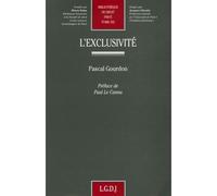 L'exclusivité - Pascal Gourdon - Lgdj - broché - Etude