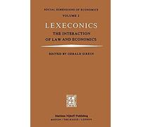 Lexeconics: The Interaction Of Law And Economics (Social Dimensions Of Economics)