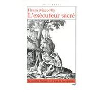 L'executeur Sacre - Le Sacrifice Humain Et Le Legs De La Culpabilite