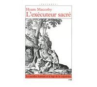 L'executeur Sacre - Le Sacrifice Humain Et Le Legs De La Culpabilite