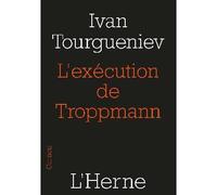 L'execution de troppmann - Ivan Sergueïevitch Tourgueniev - L'herne - broché - Roman