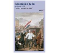Jean-Clément Martin – L'Exécution du roi – 21 janvier 1793 – Poche