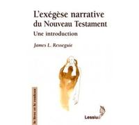 L'exégèse Narrative Du Nouveau Testament - Une Introduction