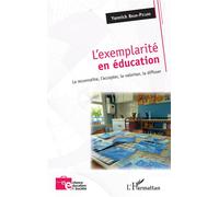 L'exemplarité en éducation La reconnaître, l'accepter, la valoriser, la diffuser - Yannick Brun-Picard - L'harmattan - broché - Essai
