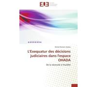 L'exequatur des décisions judiciaires dans l'espace ohada - AZALOU-M - Universitaires Europeennes - broché - Etude