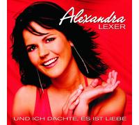 Lexer,Alexandra - Und Ich Dachte ES Ist Lieb [Import]