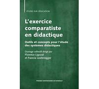 L'exercice comparatiste en didactique: Outils et concepts pour l'étude des systèmes didactiques