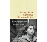 Laurent Seksik – L'exercice de la médecine – Roman – Broché