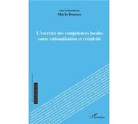 Maylis Douence – L'exercice des compétences locales entre rationalisation et créativité – Broché