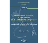 L'exercice des fontions d'État membre de la Communauté européenne - Volume 63 Étude de la participation des organes étatiques à la p (63)