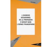 L'exercice Occasionnel De La Profession D'avocat Dans L'espace Francophone | Occasion