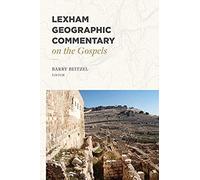 Lexham Geographic Commentary On The Gospels