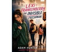 Lexi Frankenberry: The Invisible Freshman