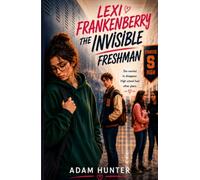 Lexi Frankenberry: The Invisible Freshman