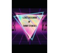 Lexi Wright's Big Book Of Short Stories