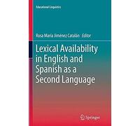 Lexical Availability In English And Spanish As A Second Language