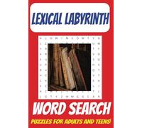 Lexical Labyrinth: A Word Search: An Adventure in Language. Wordplay Mastery. Language Quest. EASY to read print for comfortable reading. 6x9 inches, ... for Holidays, Free Times and Vacations!
