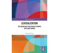 Lexicalization The Origin and Evolution of Chinese Disyllabic Words - Dong Xiufang - Routledge - ebook (ePub) - Livre