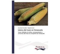 Léxico Del Maíz En Venezuela