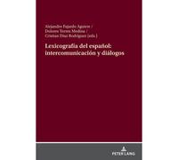 Lexicografía Del Español: Intercomunicación Y Diálogos