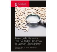 Lexicografía Hispánica / The Routledge Handbook Of Spanish Lexicography