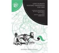 Lexicografia Hispano-Amerindia (1550-1800). - [Livre en VO] Esther Hernandez (Auteur)